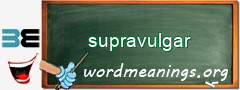 WordMeaning blackboard for supravulgar